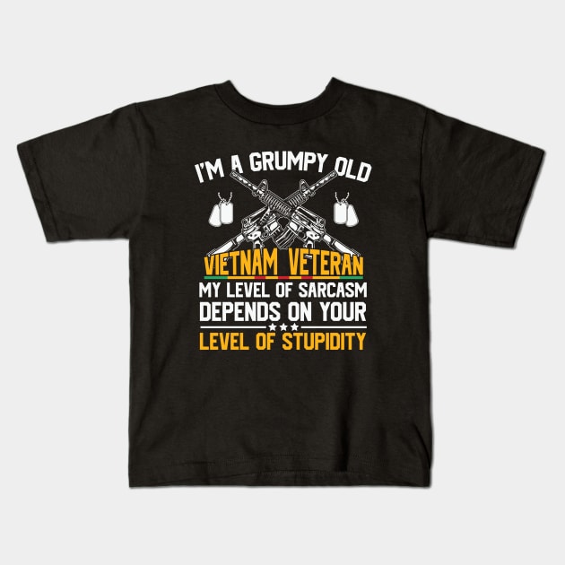 Old Vietnam Veteran - Sarcasm Kids T-Shirt by busines_night